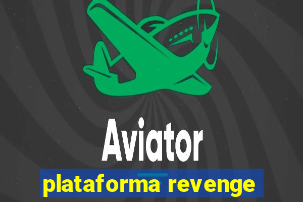 plataforma revenge